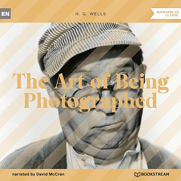 The Art of Being Photographed, H. G. Wells