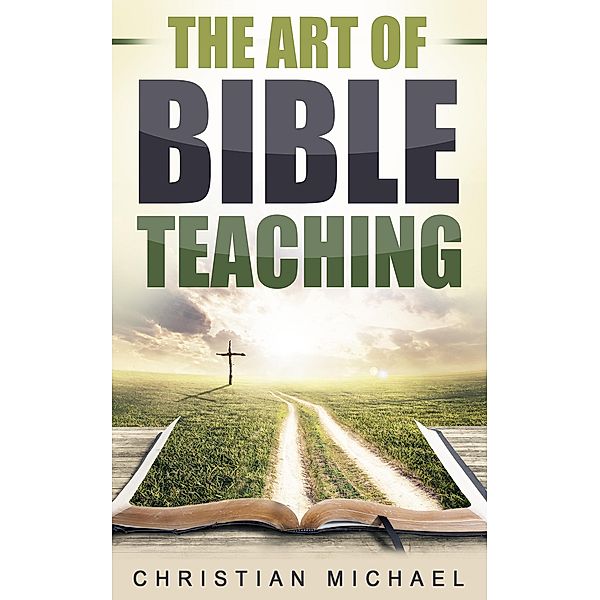 The Art of Bible Teaching, Christian Michael