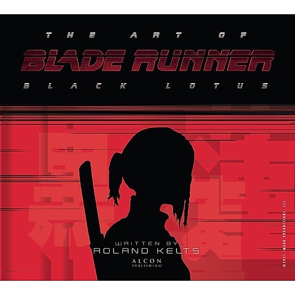 The Art of Blade Runner: Black Lotus, Roland Kelts