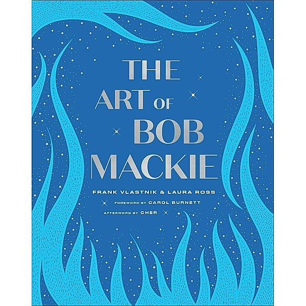 The Art of Bob Mackie, Frank Vlastnik, Laura Ross