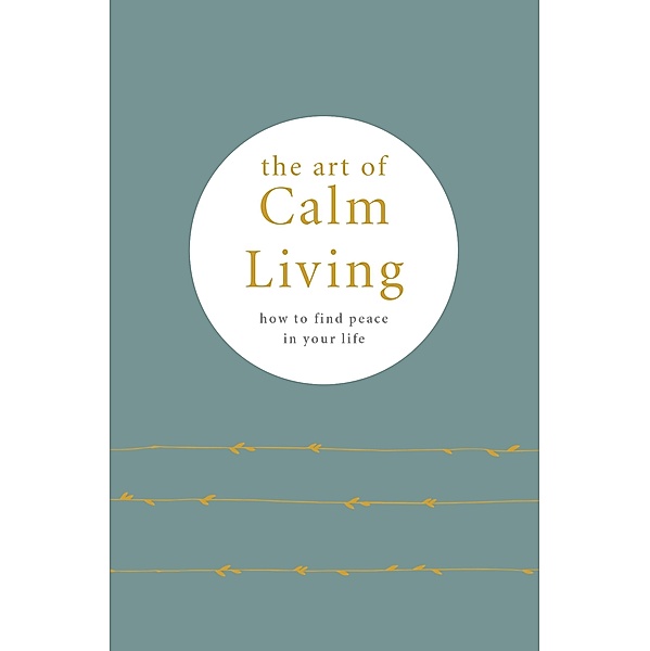 The Art of Calm Living, Camille Knight
