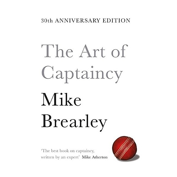 The Art of Captaincy, Mike Brearley