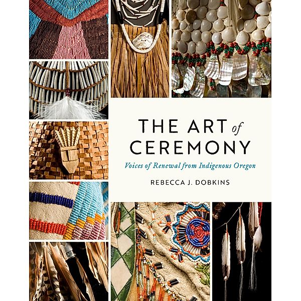 The Art of Ceremony, Rebecca J. Dobkins
