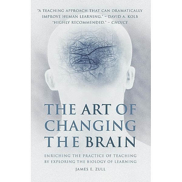 The Art of Changing the Brain, James E. Zull