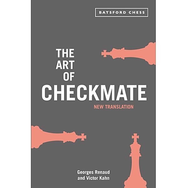 The Art of Checkmate, Georges Renaud, Victor Kahn