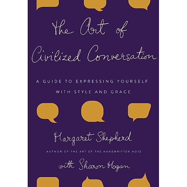 The Art of Civilized Conversation, Margaret Shepherd