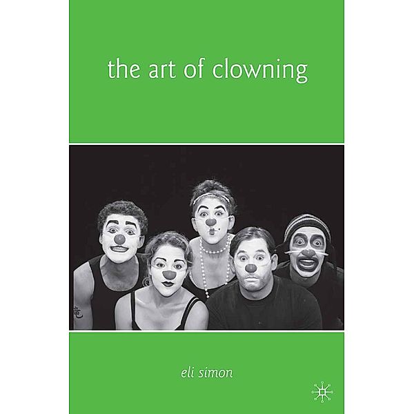 The Art of Clowning, Eli Simon
