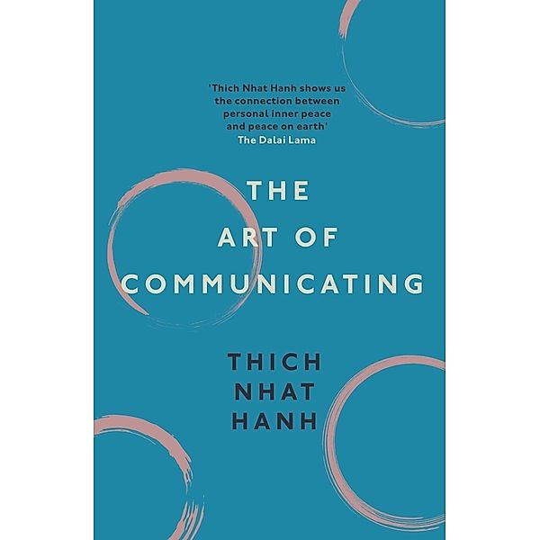 The Art of Communicating, Thich Nhat Hanh