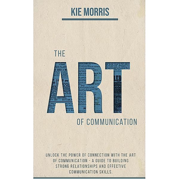 The Art Of Communication, Kie Morris