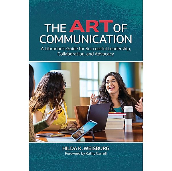 The Art of Communication, Hilda K. Weisburg