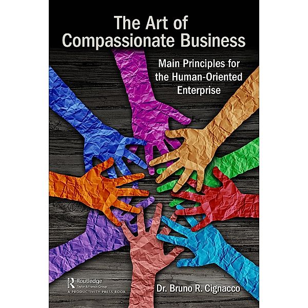 The Art of Compassionate Business, Bruno R. Cignacco