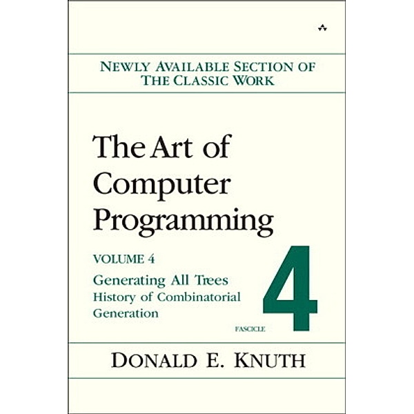 The Art of Computer Programming: Vol.4/4 Generating All Trees, Donald Ervin Knuth