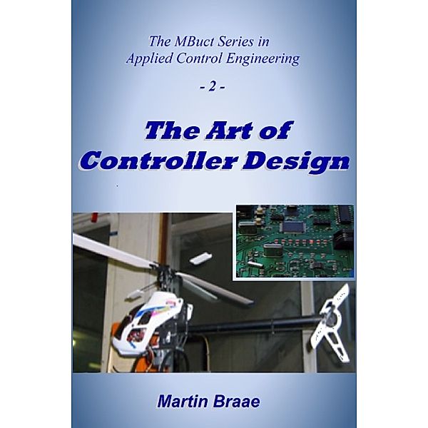 The Art of Controller Design, Martin Braae