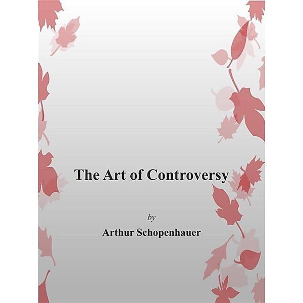 The Art of Controversy, Arthur Shopenhauer