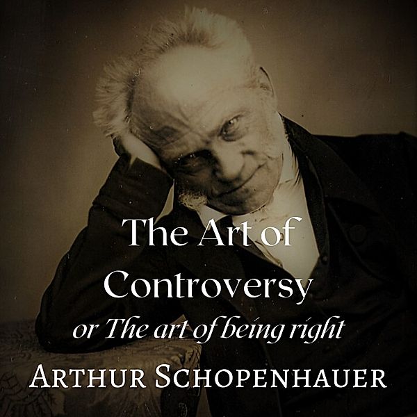 The Art of Controversy, Arthur Schopenhauer