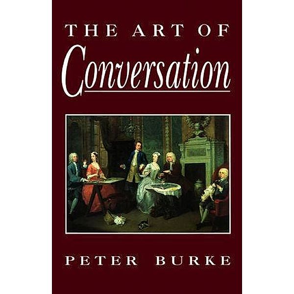 The Art of Conversation, Peter Burke