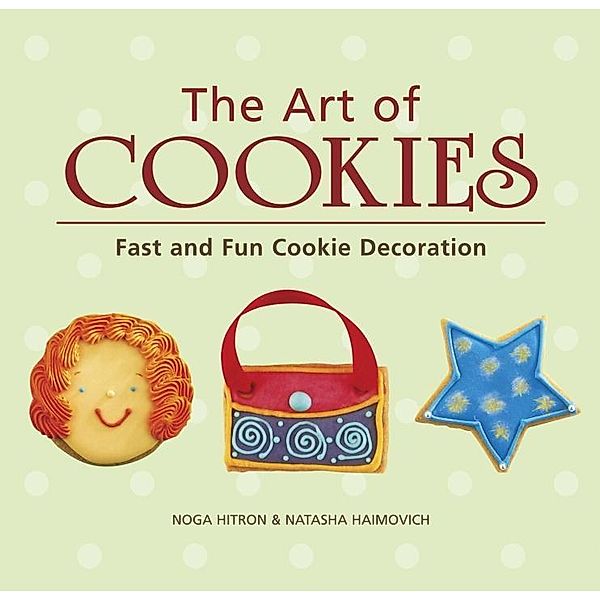 The Art of Cookies, Noga Hitron, Natasha Haimovich