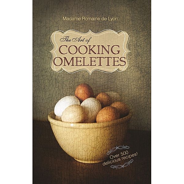 The Art of Cooking Omelettes, Romaine de Lyon