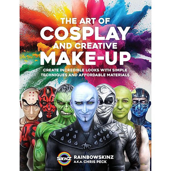 The Art of Cosplay and Creative Makeup, Chris Peck, Rainbowskinz