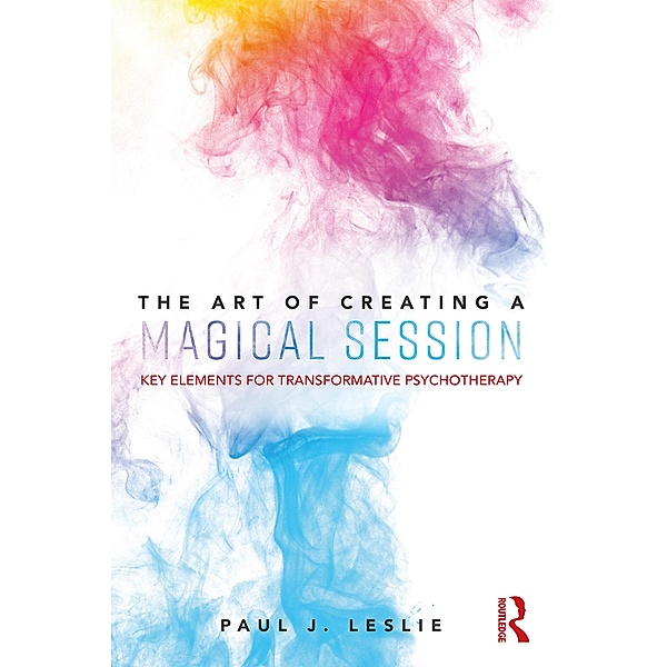 The Art of Creating a Magical Session, Paul J. Leslie