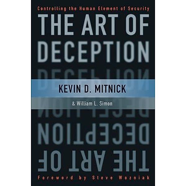 The Art of Deception, Kevin D. Mitnick, William L. Simon