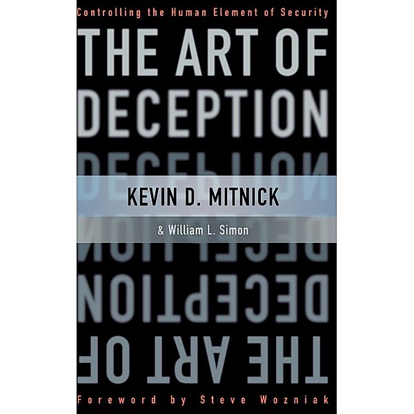 The Art of Deception, Kevin D. Mitnick, William L. Simon