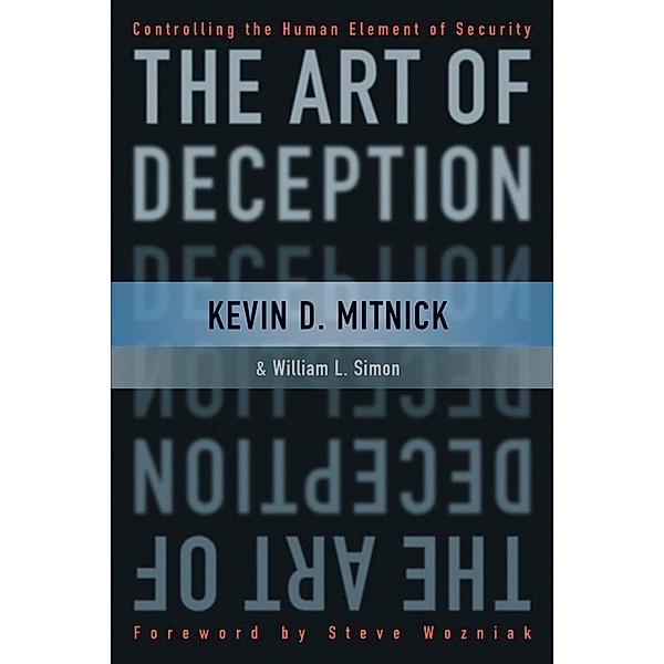 The Art of Deception, Kevin D. Mitnick, William L. Simon