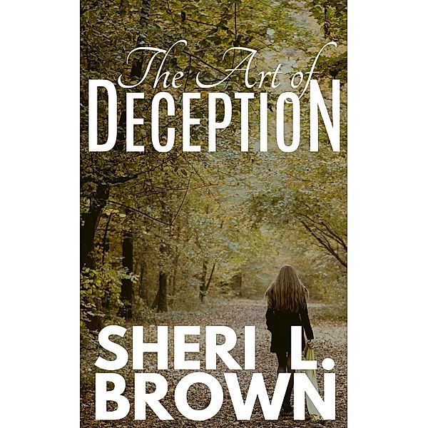 The Art of Deception, Sheri L. Brown