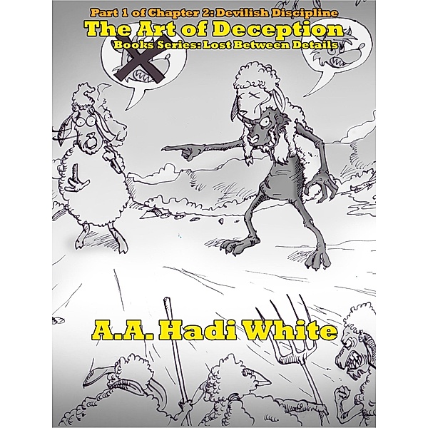 The Art of Deception (Lost Between Details, #4) / Lost Between Details, A. A. Hadi White