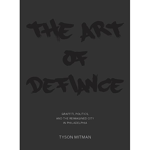 The Art of Defiance, Tyson Mitman