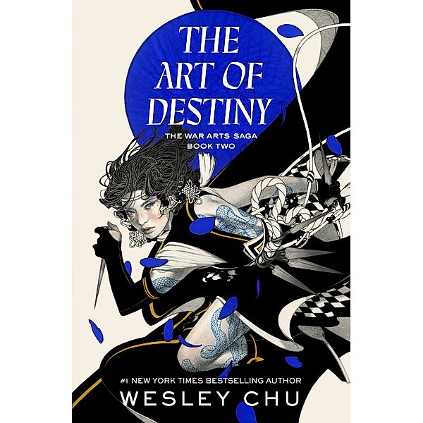 The Art of Destiny / The War Arts Saga Bd.2, Wesley Chu