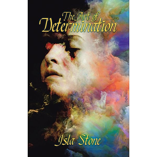 The Art of Determination, Isla Stone