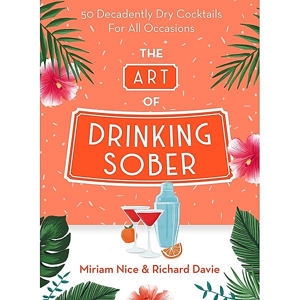 The Art of Drinking Sober, Miriam Nice, Richard Davie