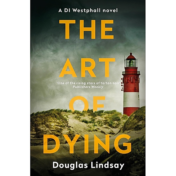 The Art of Dying / DI Westphall Bd.3, Douglas Lindsay
