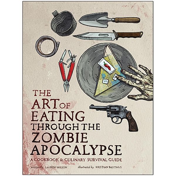 The Art of Eating Through the Zombie Apocalypse, Lauren Wilson