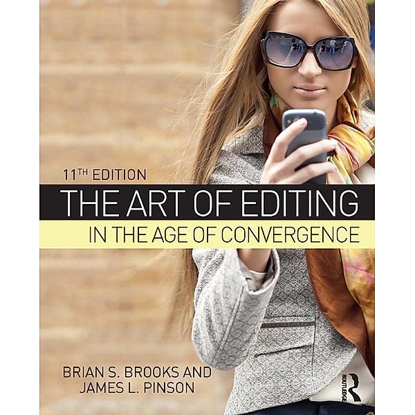 The Art of Editing in the Age of Convergence, Brian S. Brooks, James L. Pinson