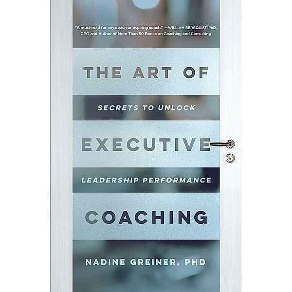 The Art of Executive Coaching, Nadine Greiner