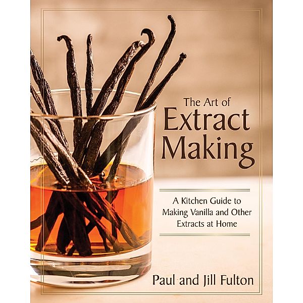 The Art of Extract Making, Paul Fulton, Jill Fulton