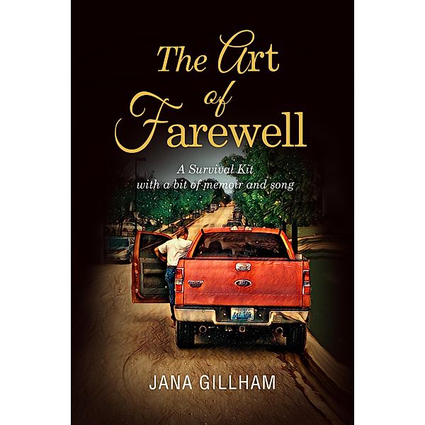 The Art of Farewell, Jana Gillham