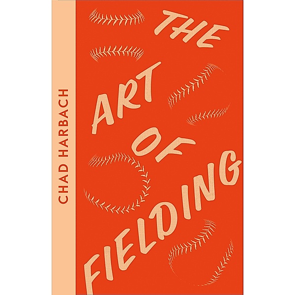 The Art of Fielding, Chad Harbach