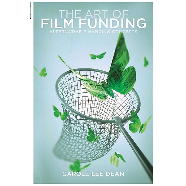 The Art of Film Funding, Carole Lee Dean