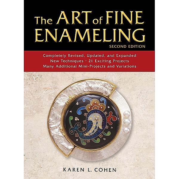 The Art of Fine Enameling, Karen L. Cohen