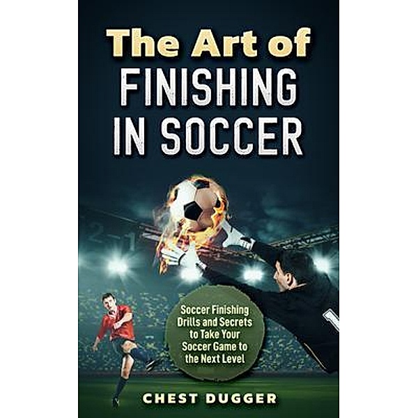 The Art of Finishing in Soccer, Chest Dugger