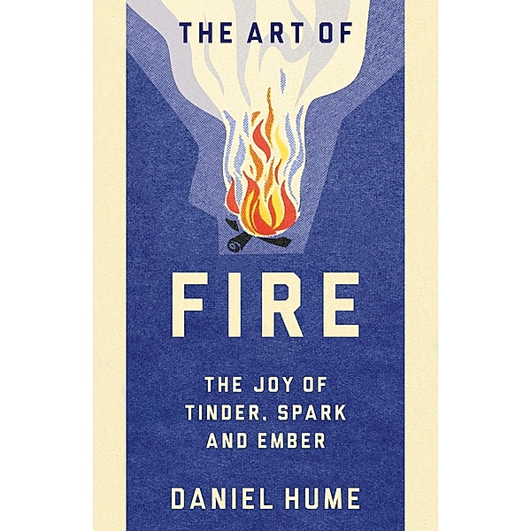 The Art of Fire, Daniel Hume