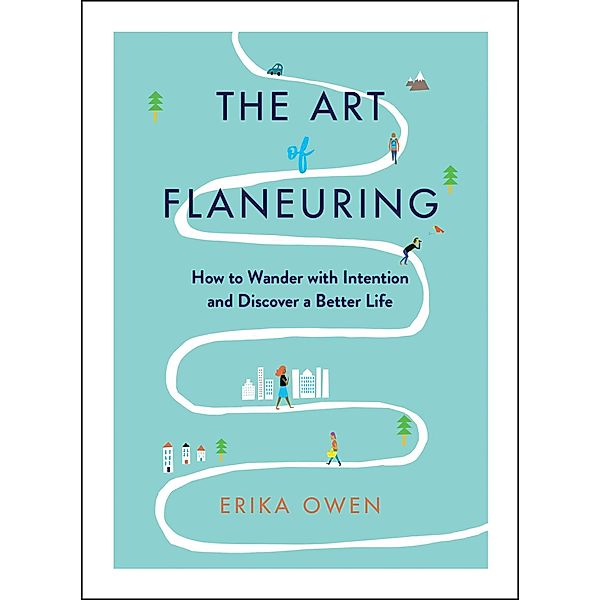 The Art of Flaneuring, Erika Owen