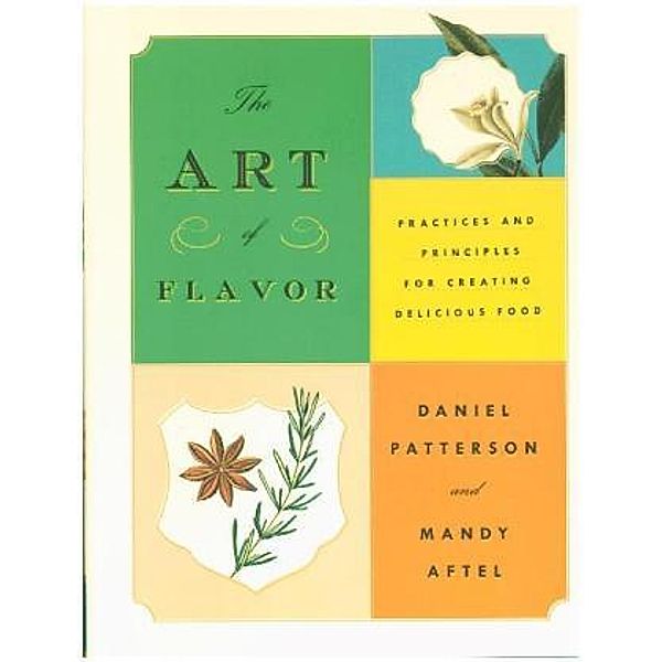The Art of Flavor, Daniel Patterson, Mandy Aftel