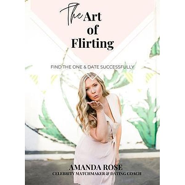 The Art of Flirting, Amanda Rose
