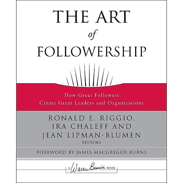 The Art of Followership / J-B Warren Bennis Series