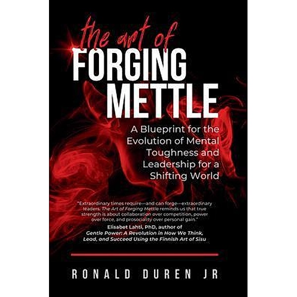 The Art of Forging Mettle, Ronald Duren Jr.