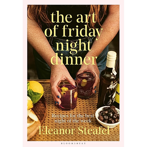 The Art of Friday Night Dinner, Eleanor Steafel